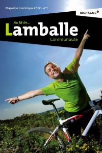 Le N°1 du nouveau magazine Au fil de Lamballe Communauté. Publié le 23/05/12. Lamballe